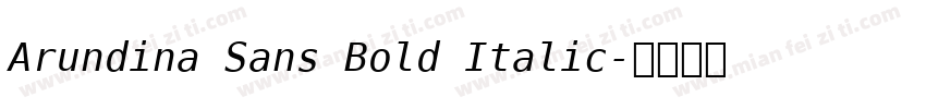 Arundina Sans Bold Italic字体转换